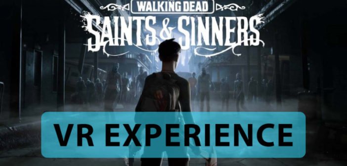 The Walking Dead Saints and Sinners VR Game