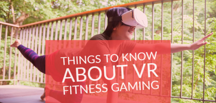 Things To Know About VR Fitness Gaming