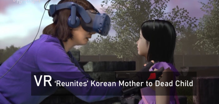 VR Reunites Korean Mother to Dead Child