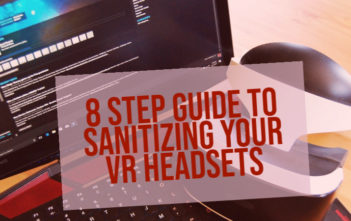 How To Sanitize Your VR Headset