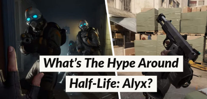 What's The Hype Around Half-Life: Alyx?