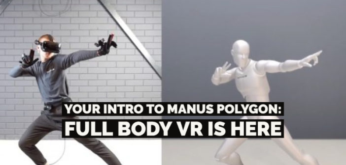 Your Intro To Manus Polygon: Full Body VR Is Here -