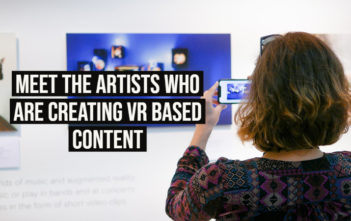Meet the Artists who are Creating VR Based Content That ‘Wows’ Without Fail -