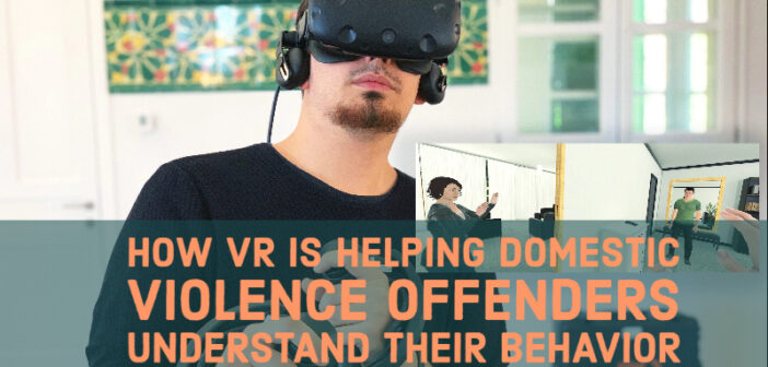 VR Is Helping Domestic Violence Offenders Understand Their Behavior