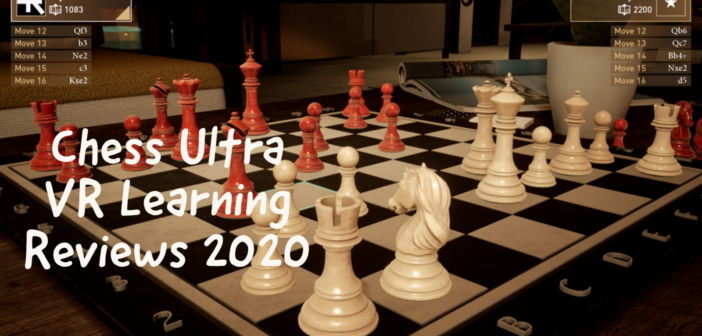 Chess Ultra VR Learning Reviews 2020 -