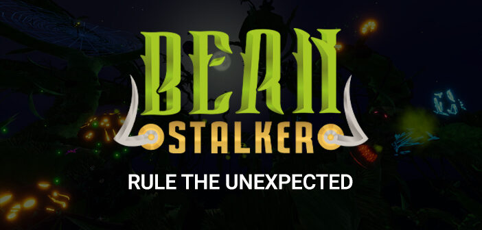 Rule the Unexpected. Become one of the legendary beanstalkers -