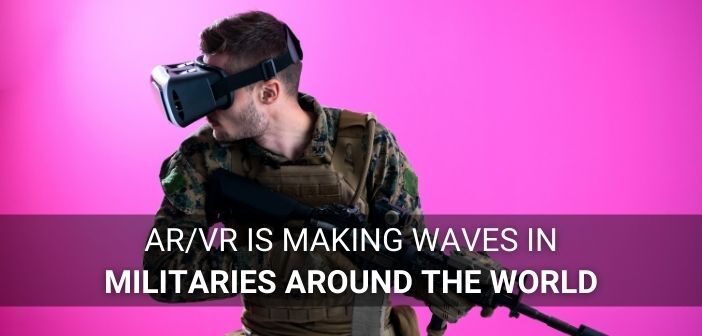 AR/VR in military to revolutionize future warfare | Affinity VR