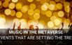 Music in the Metaverse - 3 trend setting events | Affinity VR
