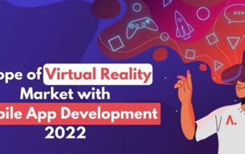 Scope of Virtual Reality Market with Mobile App Development 2022 - vr medical