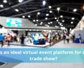 What is an ideal virtual event platform for a virtual trade show ?
