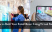 How to Build Your Retail Brand Using Virtual Reality - vr health